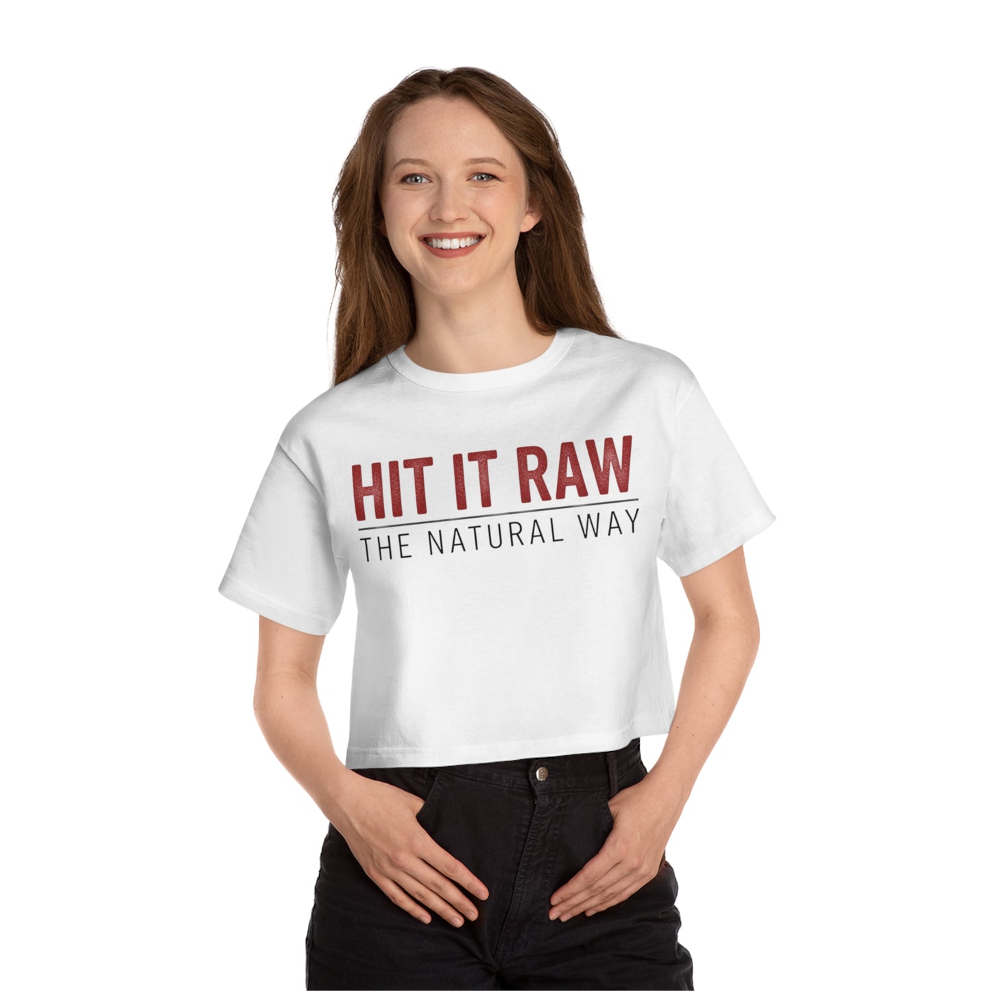 Cropped T-Shirt — "Hit It Raw The Natural Way" Graphic Crop Top