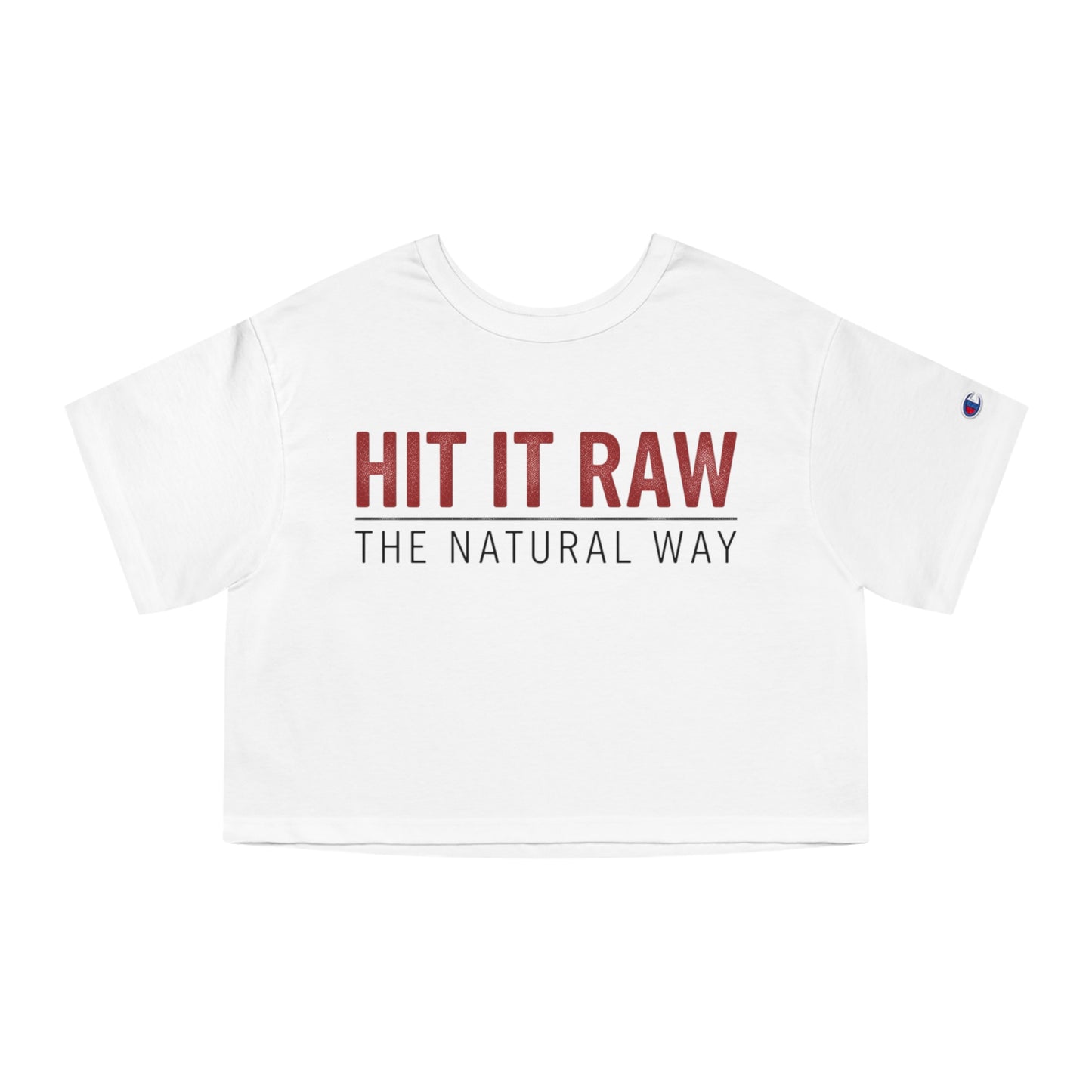 Cropped T-Shirt — "Hit It Raw The Natural Way" Graphic Crop Top